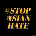 stop asian hate.Stop spread of racism.Racism is not comedy.Anti racist.Banner poster background for protester.Stop hate crimes against asians.Support Asian american communities.Equality